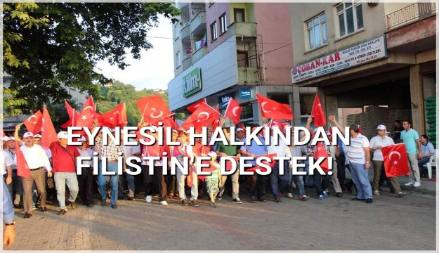 EYNESİL HALKINDAN FİLİSTİN'E DESTEK! 