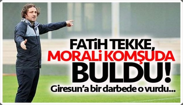 Giresun'a bir darbede Eski Trabzonsporlu Fatih Tekke'den...

